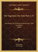 Die Vegetation Der Erde Part 2, V1: Grundzuge Der Pflanzenverbreitung In Den Karpathen (1898) 1168432987 Book Cover
