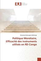Politique Monétaire, Efficacité des instruments utilisés en RD Congo 6138482468 Book Cover