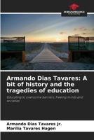 Armando Dias Tavares: A bit of history and the tragedies of education 620864321X Book Cover