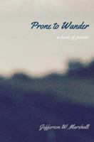 prone to wander: a book of poems 1517501911 Book Cover