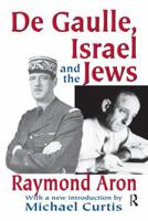 De Gaulle, Israel and the Jews 0765809257 Book Cover