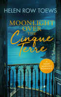 Moonlight Over the Cinque Terre (Chateau de Belliveau) 1036702871 Book Cover