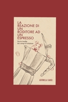La Reazione di un roditore di fronte ad un Espresso:: Storie inedite dai campi di missione (Italian Edition) B0DXC15BST Book Cover