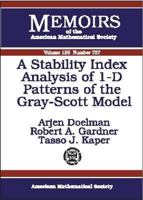 A Stability Index Analysis of 1-D patterns of the Gray-Scott Model 0821827391 Book Cover