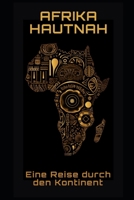 Afrika hautnah: Eine Reise durch den Kontinent B0C1JJZDLY Book Cover