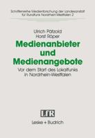 Medienanbieter Und Medienangebote: VOR Dem Start Des Lokalradios in Nordrhein-Westfalen 3810010405 Book Cover