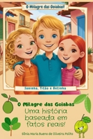 O Milagre das Goiabas: Uma história baseada em fatos reais! (Portuguese Edition) B0DPQPRY52 Book Cover