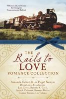 The Rails to Love Romance Collection: 9 Historical Love Stories Set Along the Transcontinental Railroad 1634098641 Book Cover