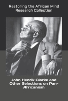 John Henrik Clarke and Other Selections on Pan-Africanism B0BQ94J265 Book Cover