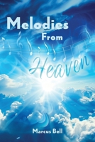Melodies From Heaven 1637514638 Book Cover
