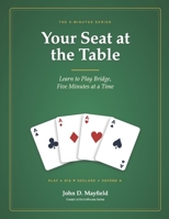 Your Seat at the Table: Learn to Play Bridge Five Minutes at a Time B0HN4LYJ3F Book Cover