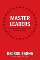 Master Leaders: Revealing Conversations with 30 Leadership Greats 1414326254 Book Cover