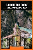 TAUBENLOCH GORGE HIKING GUIDE 2026 B0GNHQZVK9 Book Cover