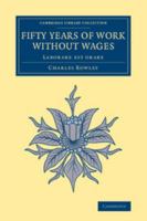 Fifty years of work without wages (laborare est orare) 1376880865 Book Cover