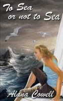 To Sea or Not to Sea 1492794376 Book Cover