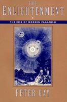The Enlightenment: The Rise of Modern Paganism 0393008703 Book Cover