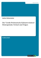 Die "Große Proletarische Kulturrevolution". Hintergründe, Verlauf und Folgen 3640871421 Book Cover