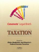 Casenote Legal Briefs: Taxation: Keyed to Klein, Bankman & Shaviro, Second Edition 0735543771 Book Cover