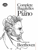 Complete Bagatelles - piano - (HN 158) 0486466132 Book Cover