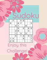 Sudoku Enjoy This Challenge!: Sodoku Book For Beginners 100 Easy To Solve Puzzles, Large Print, Great Start 1098842529 Book Cover