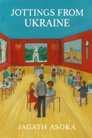 Jottings From Ukraine B0GN8XB9C4 Book Cover