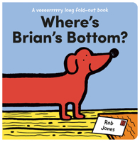 Where's Brian's Bottom?: A Veeerrry Long Fold Out Book 1843654660 Book Cover