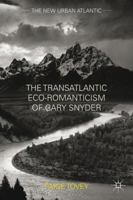 The Transatlantic Eco-Romanticism of Gary Snyder 1137340142 Book Cover