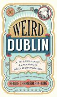 Weird Dublin 0856409537 Book Cover