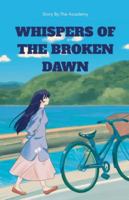 Whispers Of The Broken Dawn B0G52DQBV2 Book Cover