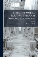 Effective Mobile Routing through Dynamic Addressing 1288395388 Book Cover