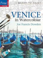 Venice in Watercolour (Ready to Paint) 1844484912 Book Cover