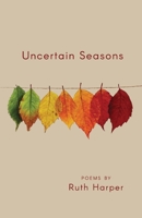 Uncertain Seasons B0BRTHYY3Z Book Cover