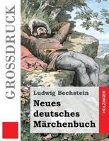 Neues deutsches Märchenbuch Prachtausgabe - 1891 1523761857 Book Cover