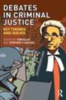Debates in Criminal Justice: Key Themes and Issues 0415445914 Book Cover