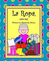 La Ropa, Otra Vez: A Book about Clothing in Spanish with Abuela Rosa. 1533555966 Book Cover