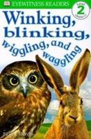 DK Readers: Winking, Blinking, Wiggling & Waggling (Level 2: Beginning to Read Alone) 0789454130 Book Cover