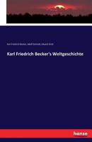 Karl Friedrich Becker's Weltgeschichte 1279322810 Book Cover