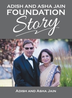 Adish and Asha Jain Foundation Story 1489750711 Book Cover