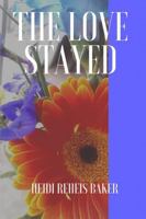 The Love Stayed 138725796X Book Cover