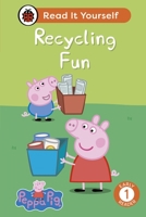 Peppa Pig Recycling Fun: Read It Yourself - Level 1 Early Reader 0241565340 Book Cover