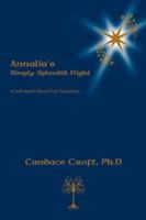 Annalia's Simply Splendid Flight: From Another Side of Day 1553955730 Book Cover