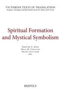 Spiritual Formation and Mystical Symbolism: A Selection of Works of Hugh and Richard of St Victor, and of Thomas Gallus 2503553117 Book Cover