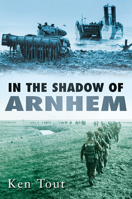 In the Shadow of Arnhem 0750928212 Book Cover
