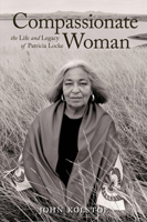 Compassionate Woman: The Life and Legacy of Patricia Locke 1931847851 Book Cover