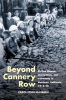 Beyond Cannery Row: Sicilian Women, Immigration, and Community in Monterey, California, 1915-99 (Statue of Liberty Ellis Island) 0252073002 Book Cover