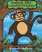 Martha Just Wants To Know B0DT7LS5H6 Book Cover