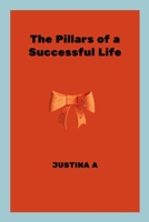 The Pillars of a Successful Life 727215232X Book Cover