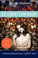 Le Chic Cocoon: 7 Steps to Creating your Selfish Space 1937445070 Book Cover