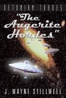 Xetonian Trades: “The Augerite Hordes” 1481734865 Book Cover