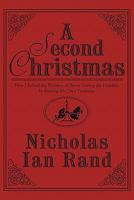 A Second Christmas: How I Solved the Problem of Stress During the Holidays by Starting My Own Tradition 1607491451 Book Cover
